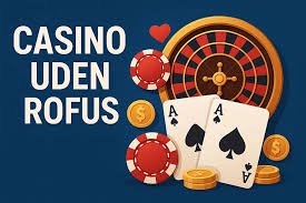 Casino Rufus En Guide til Online Spil og Underholdning