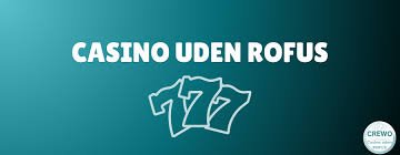 Casino Uden Rufus Spil Uden Begrænsninger -588194279 Casino Uden Rufus Spil Uden Begrænsninger -588194279