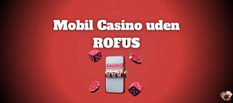 EU Casino Uden Rufus En Guide Til Spil uden Begrænsninger -1102450185