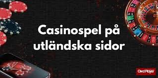 Upptäck Fördelarna med att Spela på Utländska Casino 570542033 Upptäck Fördelarna med att Spela på Utländska Casino 570542033