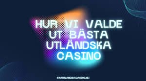 Utländska Online Casinon En Komplett Guide för Spelare